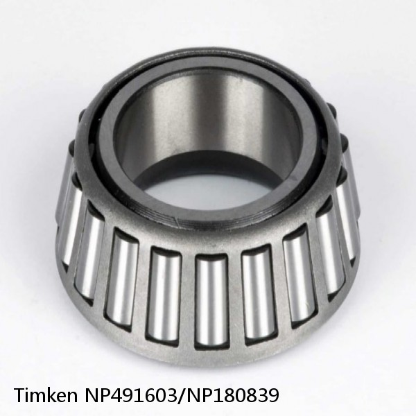 NP491603/NP180839 Timken Tapered Roller Bearing