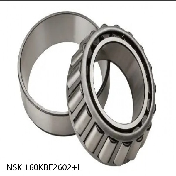 160KBE2602+L NSK Tapered roller bearing